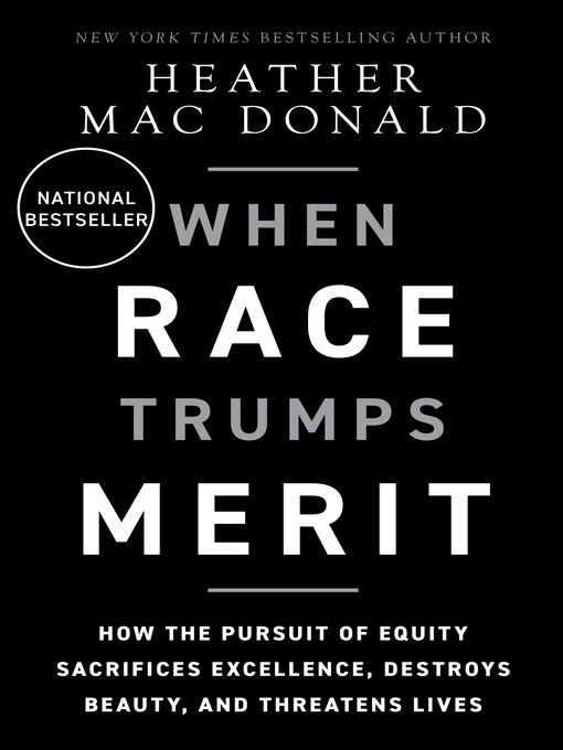 Title details for When Race Trumps Merit by Heather Mac Donald - Available